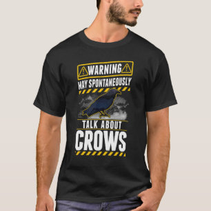 Kann spontan über Krähen Rabe sprechen T-Shirt