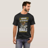 Kann spontan über Quails sprechen T-Shirt (Vorne ganz)