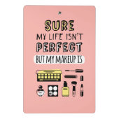 Kann Sure Make-up ist nicht perfekt Mini Klemmbrett (Rückseite)
