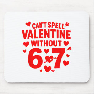 Kann Valentinstag ohne 6 7 Spaß 6-7 Sechs Sieben n Mousepad
