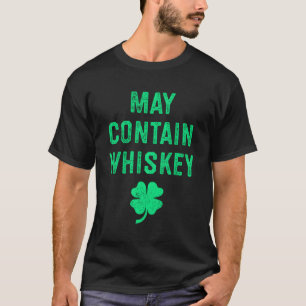 Kann Whiskey störte irische Klee Männer enthalten T-Shirt