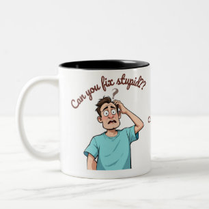 Kannst du Dummheit reparieren?  Ich bin Krankensch Zweifarbige Tasse