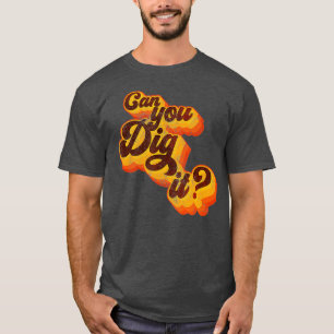 Kannst du es ausgraben  Vintage Retro 70er T-Shirt