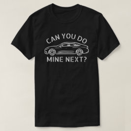 Kannst du meins als nächstes machen T-Shirt