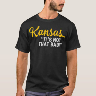 Kansas es ist nicht so schlecht lustig, den Staat T-Shirt