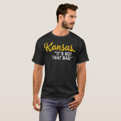 Kansas es ist nicht so schlecht lustig, den Staat  T-Shirt (Vorne ganz)