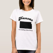 Kansas - nicht alles ist flach T-Shirt (Vorderseite)