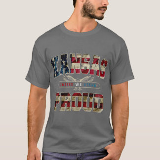 Kansas Stolz Vereinigt Stehen Wir Stolz Stark Toll T-Shirt