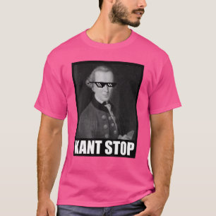 Kant Stopp Meme Sprichwort Sonnenbrille Philosophi T-Shirt