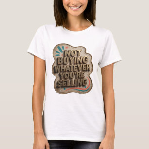 Kantiges Gold ICH KAUFE NICHT, WAS DU VERKAUFST T-Shirt