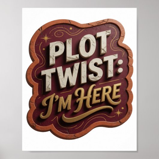 Kantiges Gold PLOT TWIST ICH BIN DA Poster (Vorne)