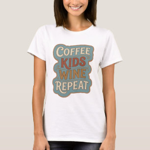Kantiges Orange KAFFEE KINDER WEIN WIEDERHOLUNG Dr T-Shirt