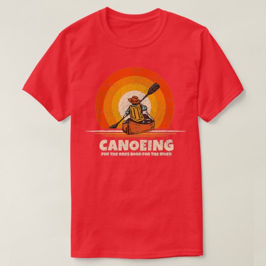 Kanufahren Geboren für den Fluss Funny Canoe T-Shirt (Design vorne)