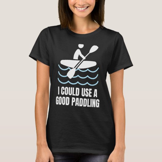 Kanufahrer Kayak Lover, Camping Kanufahren Funny P T-Shirt (Vorderseite)