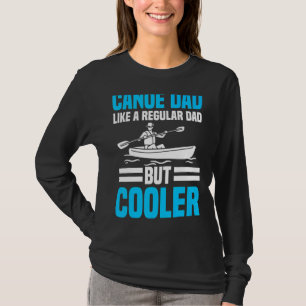 Kanufahrer Vater Kanu Paddler Rudern Sport Vater D T-Shirt