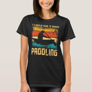 Kanufahrer Vintage Retro Ich könnte eine gute Pa T-Shirt