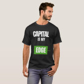 Kapital ist mein Vorteil — Handels-Mindset-Design T-Shirt (Vorne ganz)