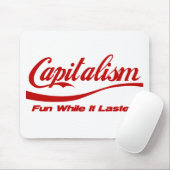 Kapitalismus - Spaß, während er dauerte Mousepad (Mit Mouse)