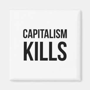 Kapitalismus tötet - Antikapitalist - Demokratisch Magnet