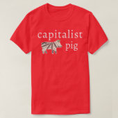 Kapitalist Pig Funny Dollar Unternehmer T-Shirt (Design vorne)