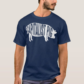 Kapitalistin Pig Fun Noveltyfor Entrepreneurs T-Shirt