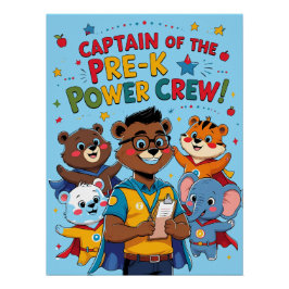 Kapitän der Pre-K Power Crew - Klassenzimmer Poster