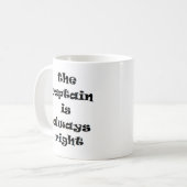 Kapitän hat immer recht kaffeetasse (Vorderseite Links)