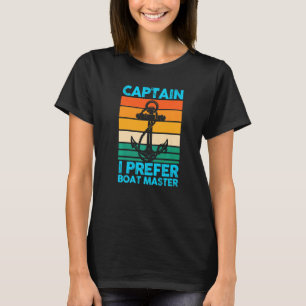 Kapitän I bevorzugen Bootmeister T-Shirt