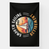 Kapitän Smooth Sailing in den Ruhestand Banner (Vertikal)