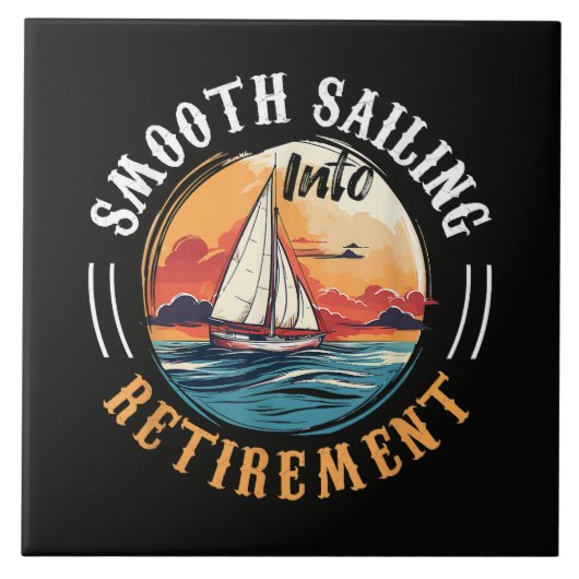 Kapitän Smooth Sailing in den Ruhestand Fliese (Vorderseite)