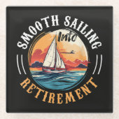Kapitän Smooth Sailing in den Ruhestand Glasuntersetzer (Vorderseite)