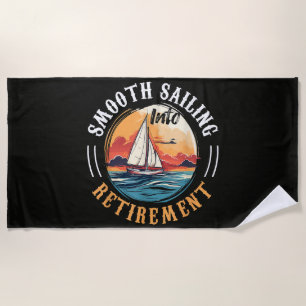 Kapitän Smooth Sailing in den Ruhestand Strandtuch