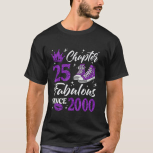 Kapitel 25 Fantastisch seit 2000 25. Geburtstag Fr T-Shirt