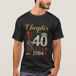 Kapitel 40 Fabelhaft Seit 1984 40. Geburtstagsgesc T-Shirt