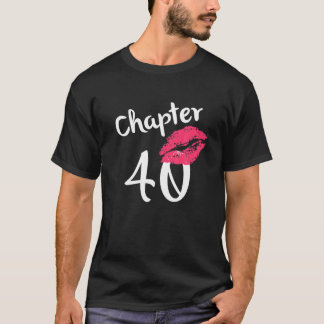Kapitel 40 Jahre 40. Happy Birthday Lips Women Bo T-Shirt