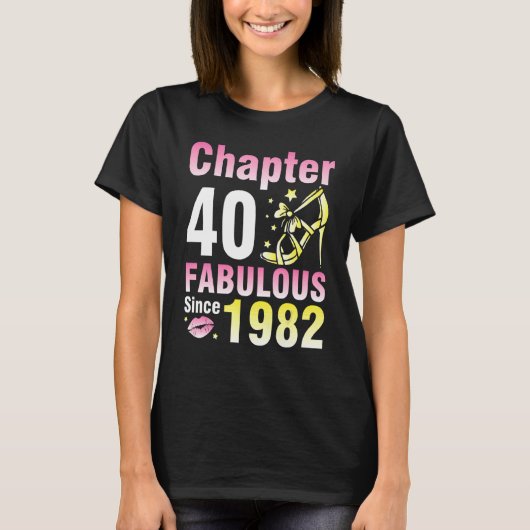Kapitel 40 Jahre alt Fabulous seit 1982 glücklich T-Shirt (Vorderseite)