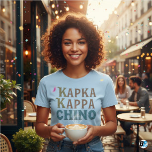 Kappa Kappa Chino Funny Coffee Lover T - Shirt