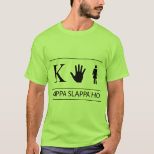 Kappa Slappa Ho T-Shirt
