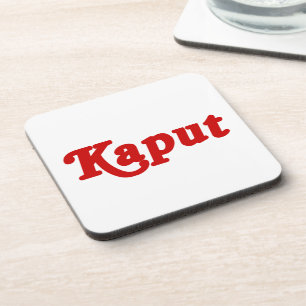 KAPUT ♦ FUNKTIONIERT NICHT ♦ GETRÄNKEUNTERSETZER