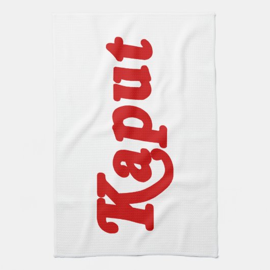 KAPUT ♦ FUNKTIONIERT NICHT ♦ HANDTUCH (Vertikal)