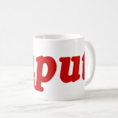 KAPUT ♦ FUNKTIONIERT NICHT ♦ KAFFEETASSE (VorderseiteRechts)