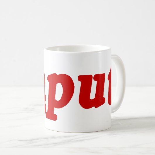 KAPUT ♦ FUNKTIONIERT NICHT ♦ KAFFEETASSE (VorderseiteRechts)