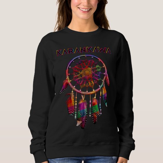 Karankawa Native American Indian Colorful Dreamcat Sweatshirt (Vorderseite)