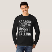 Karaoke Is Not My Hobby It s My Calling Karaoke T-Shirt (Vorne ganz)