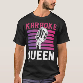 Karaoke Queen für Karaoke Singing Aficionados T-Shirt