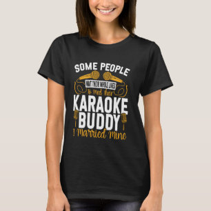 Karaoke Sänger Ehemann Ehefrau Heirat Hochzeit 80e T-Shirt