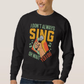 Karaoke Singer Singing Sweatshirt (Vorderseite)