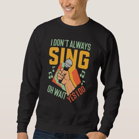 Karaoke Singer Singing Sweatshirt (Vorderseite)