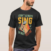 Karaoke Singer Singing T-Shirt (Vorderseite)