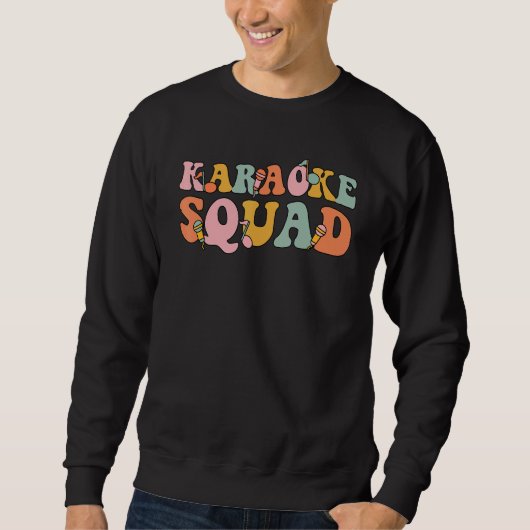 Karaoke Squad Groovy For Karaoke Singer Sweatshirt (Vorderseite)